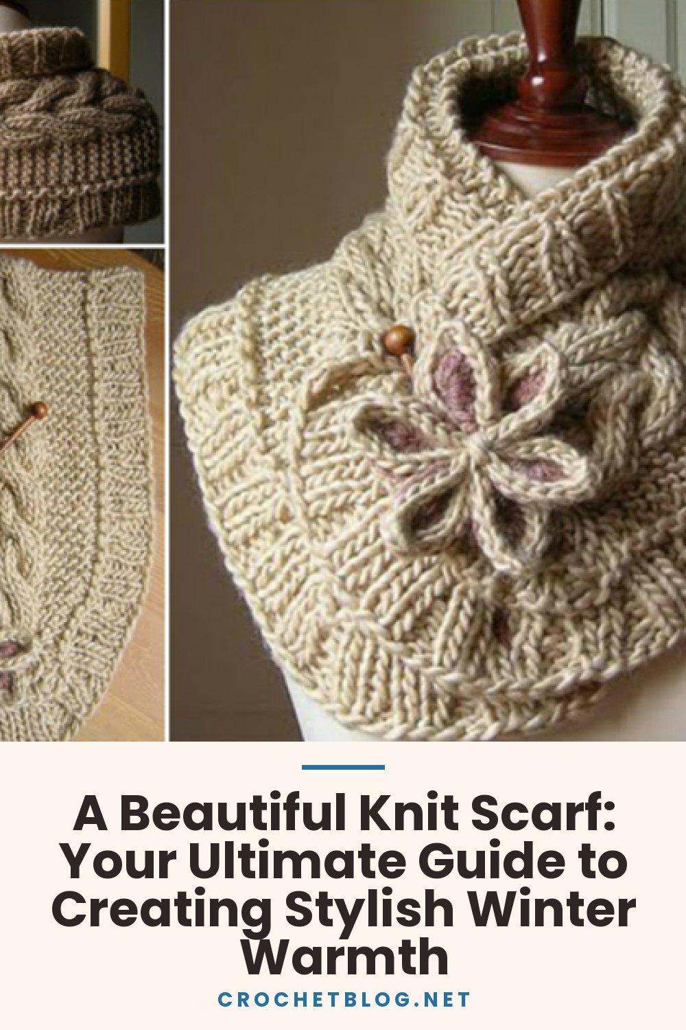 A Beautiful Knit Scarf: Your Ultimate Guide to Creating Stylish Winter Warmth