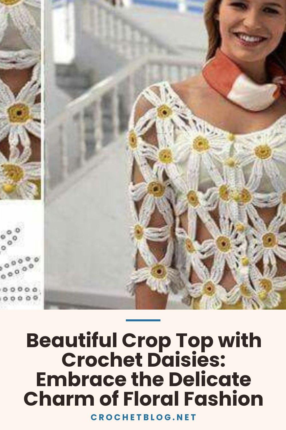 Beautiful Crop Top with Crochet Daisies: Embrace the Delicate Charm of Floral Fashion