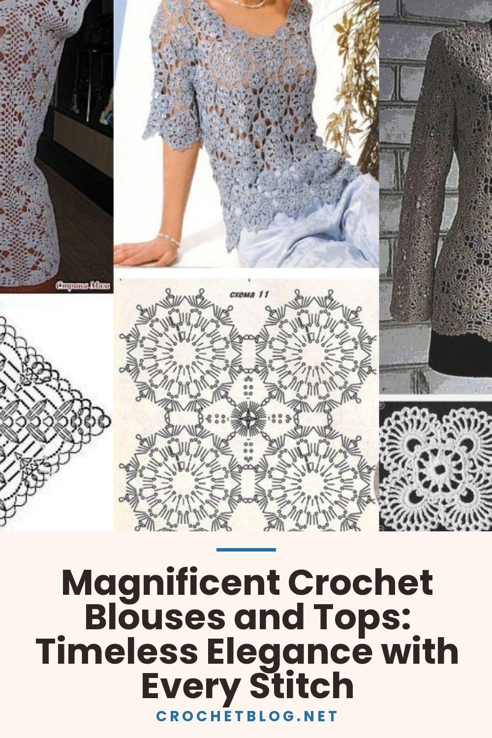 Magnificent Crochet Blouses and Tops: Timeless Elegance with Every Stitch