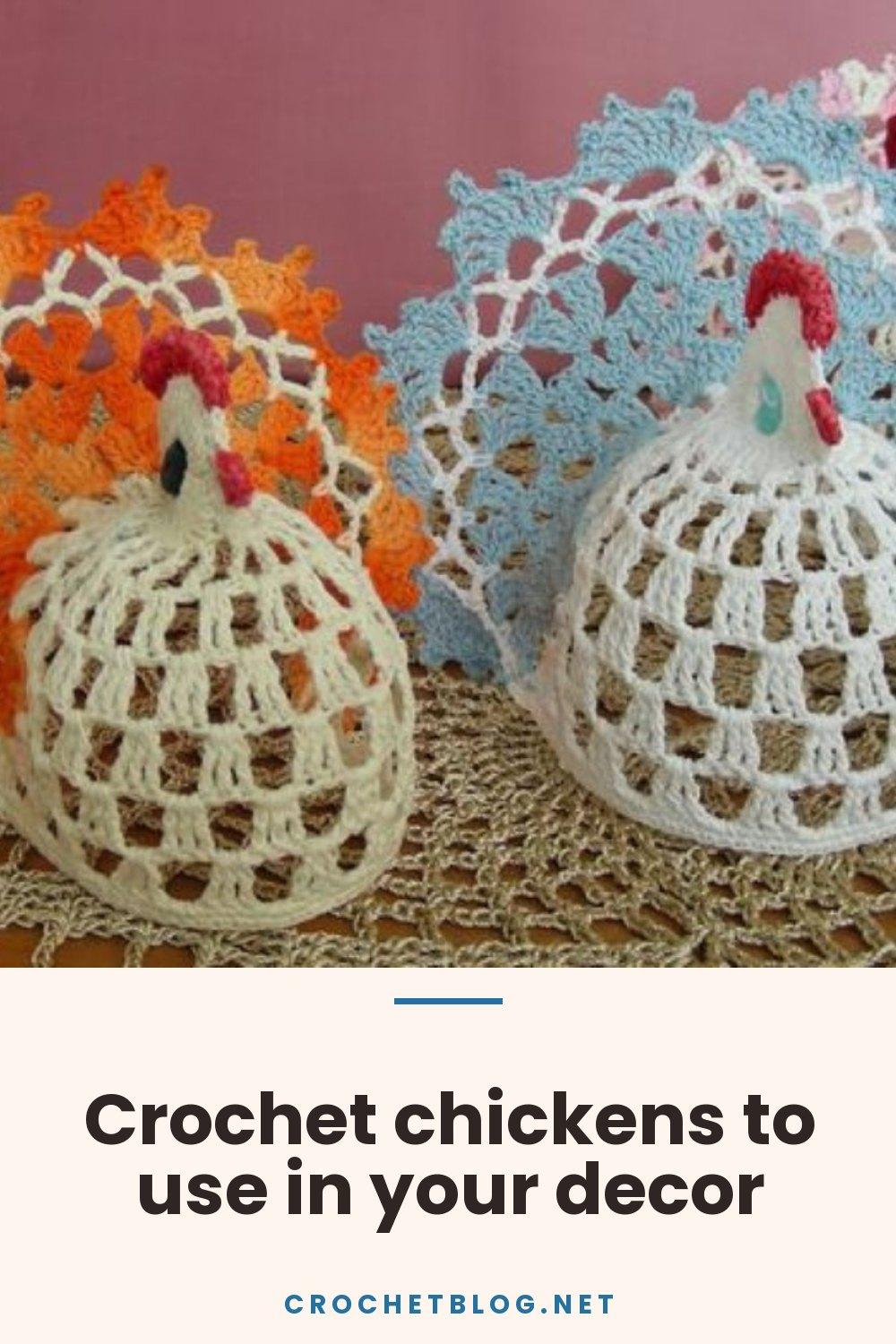 Crochet chickens to use in your decor