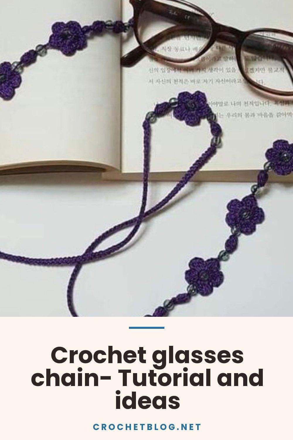 Crochet glasses chain- Tutorial and ideas
