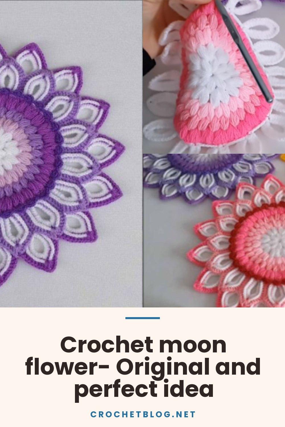 Crochet moon flower- Original and perfect idea