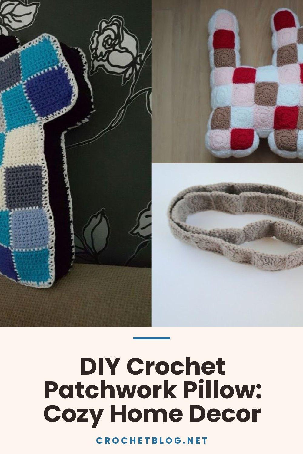 DIY Crochet Patchwork Pillow: Cozy Home Decor