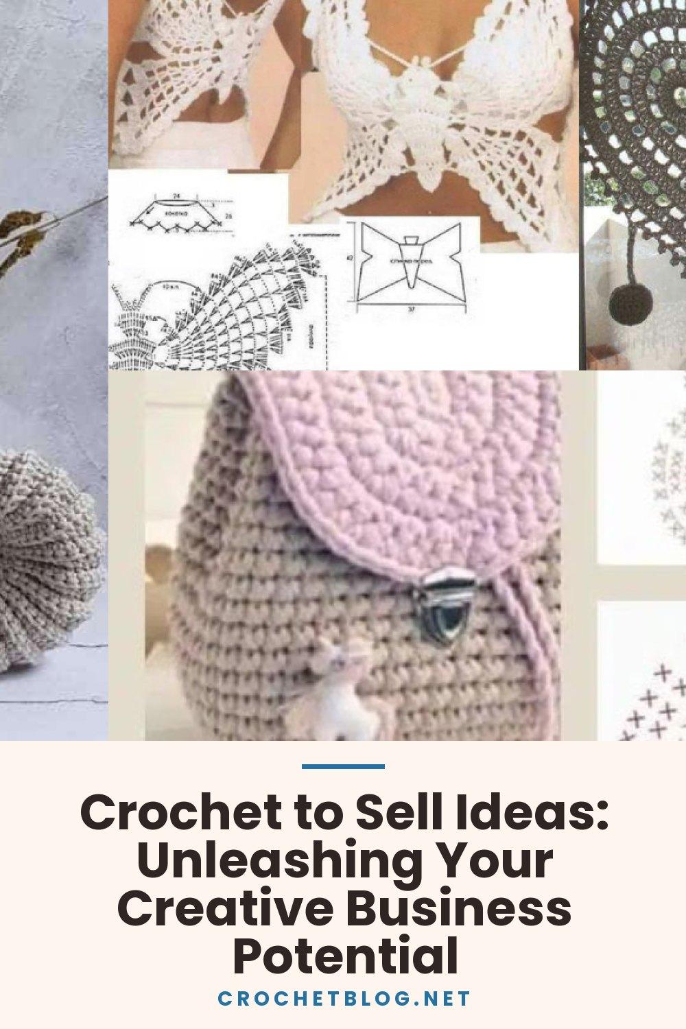Crochet to Sell Ideas: Unleashing Your Creative Business Potential