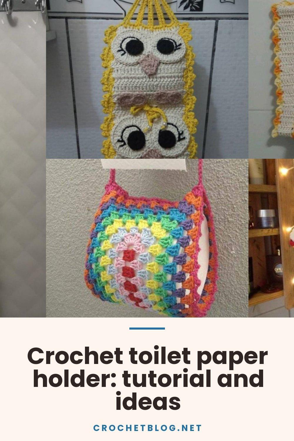 Crochet toilet paper holder: tutorial and ideas