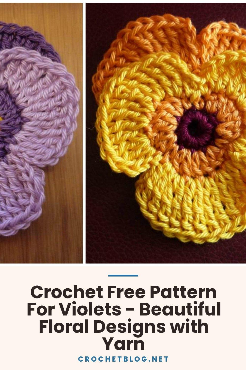 Crochet Free Pattern For Violets - Beautiful Floral Designs with Yarn