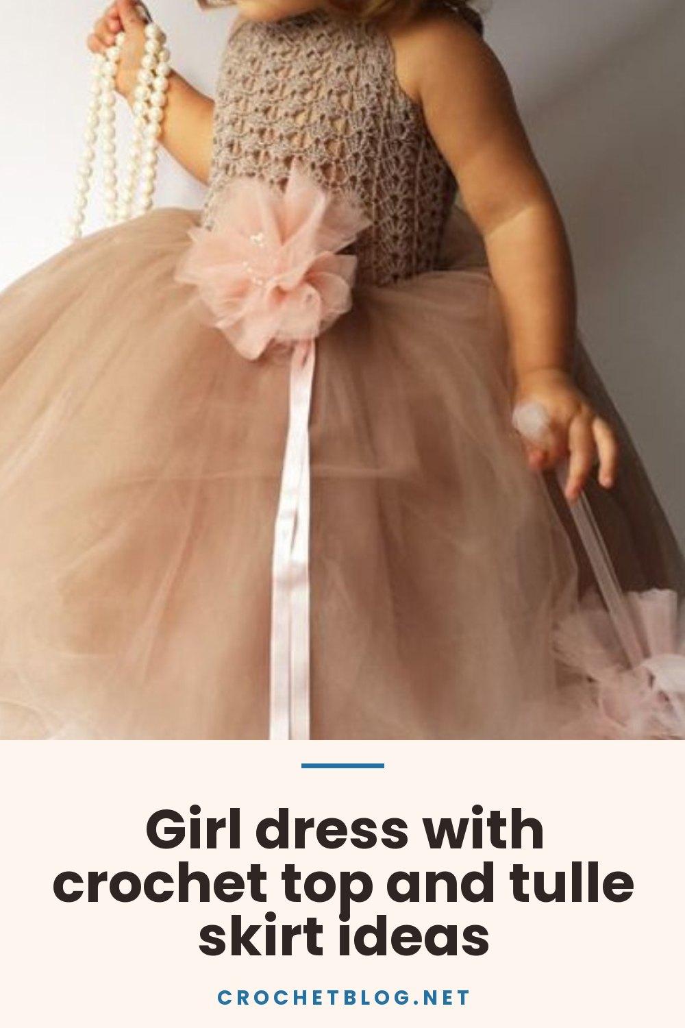 Girl dress with crochet top and tulle skirt ideas