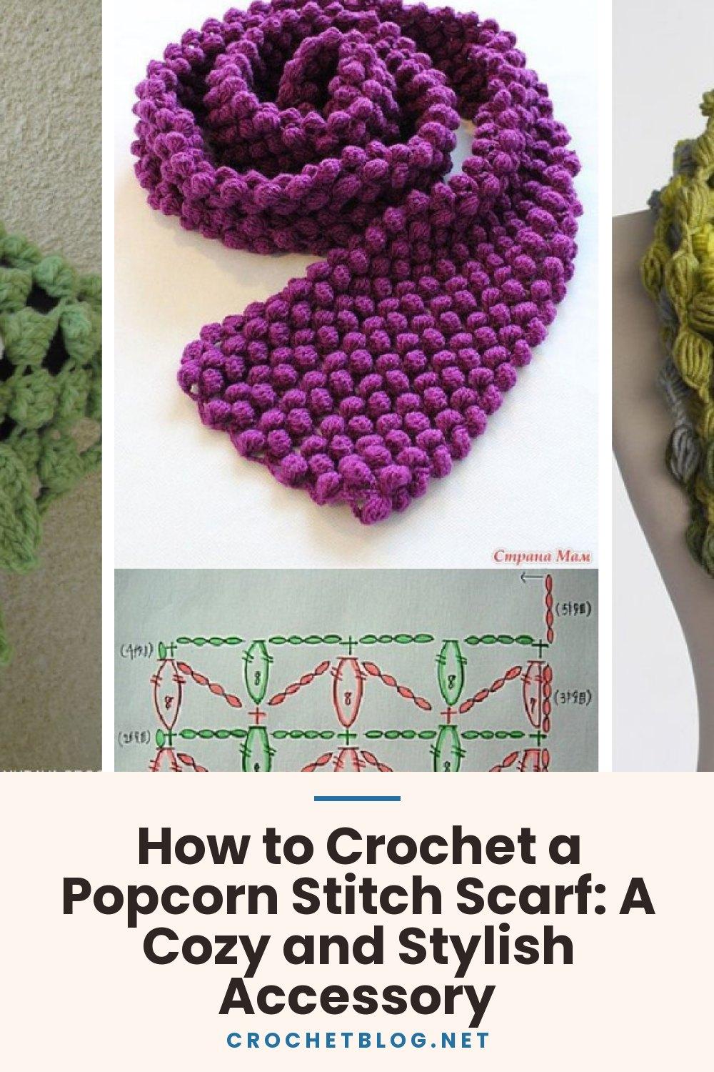 How to Crochet a Popcorn Stitch Scarf: A Cozy and Stylish Accessory