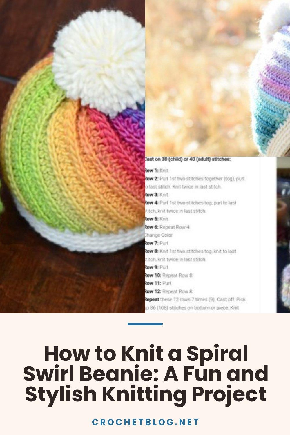 How to Knit a Spiral Swirl Beanie: A Fun and Stylish Knitting Project