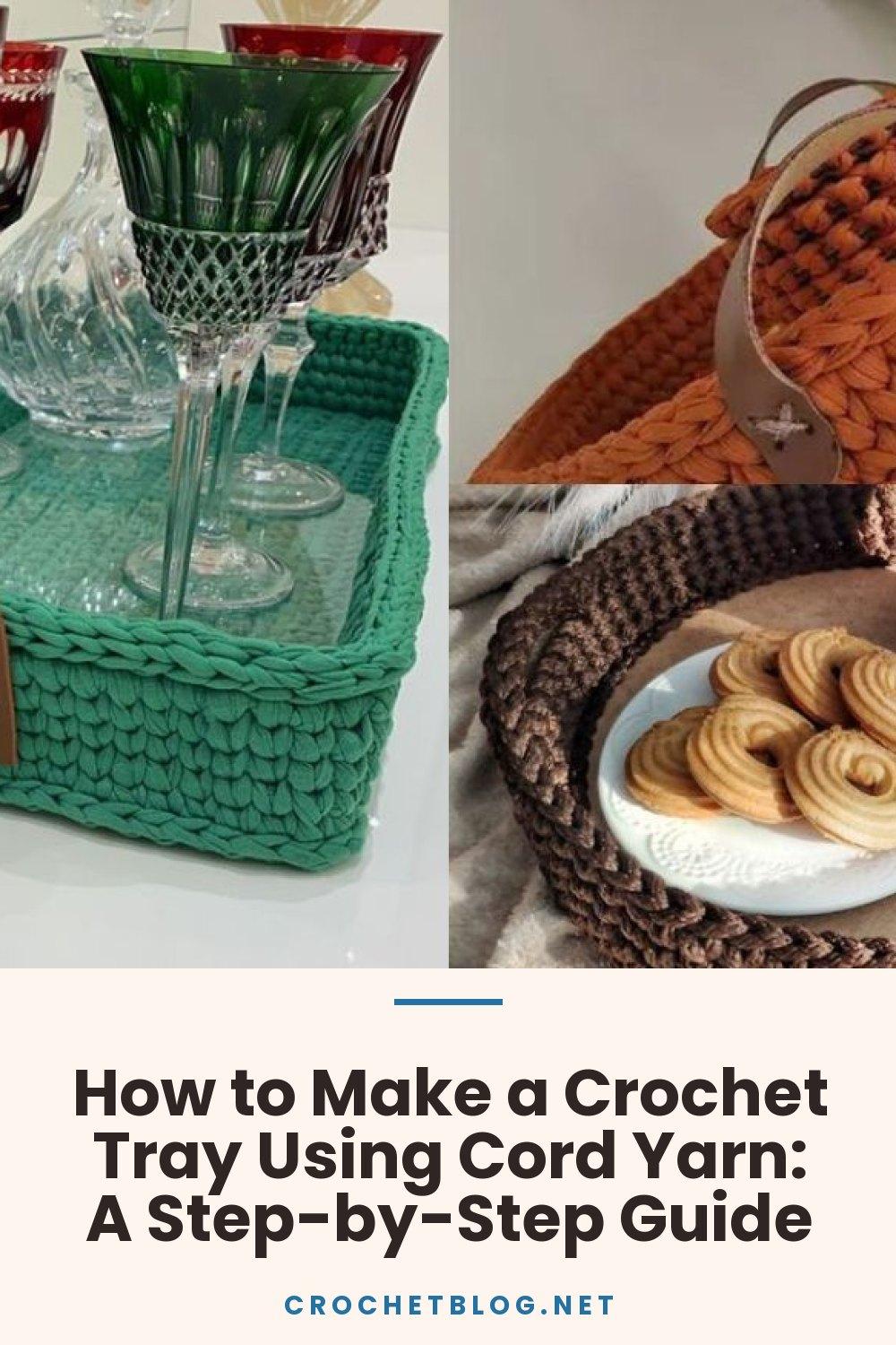 How to Make a Crochet Tray Using Cord Yarn: A Step-by-Step Guide