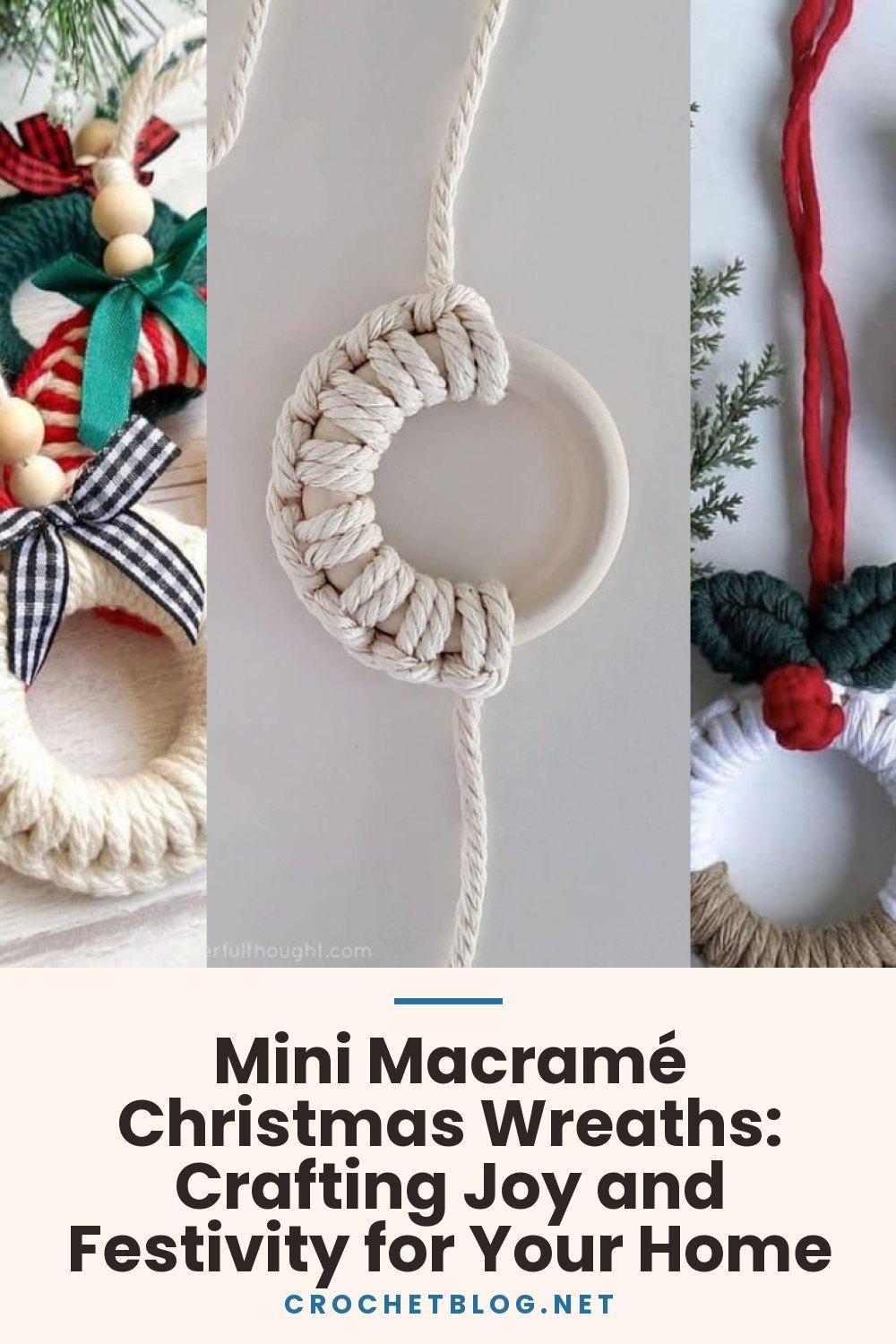 Mini Macramé Christmas Wreaths: Crafting Joy and Festivity for Your Home