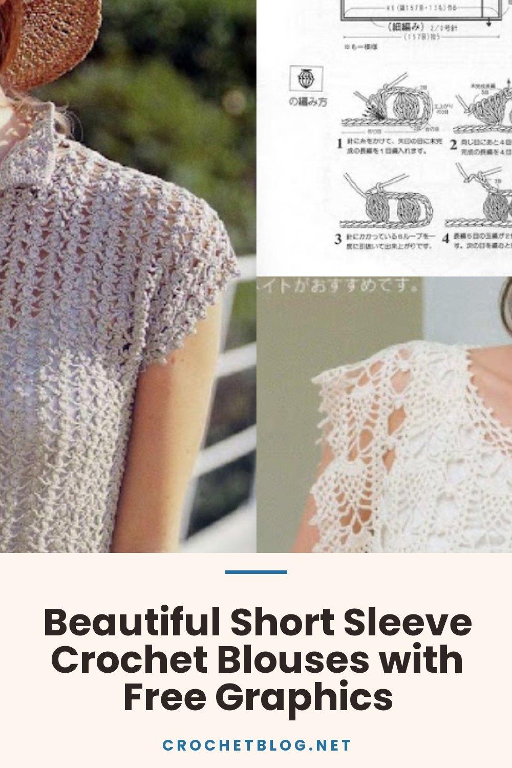 Beautiful Short Sleeve Crochet Blouses with Free Graphics